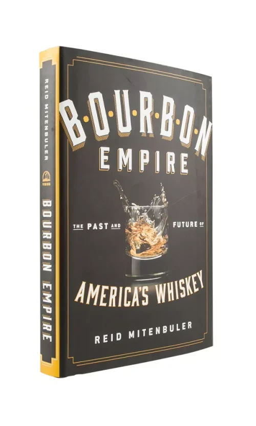Bourbon Empire - Reid Mitenbuler