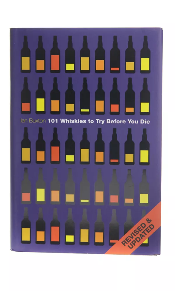 101 Whiskies To Try Before You  Die - Ian Buxton