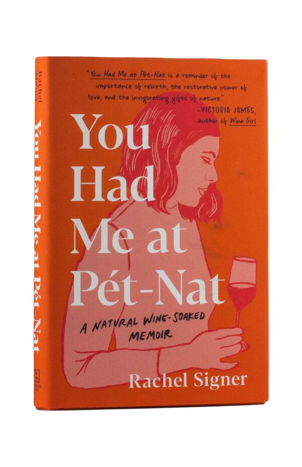 You Had Me at Pet Nat - Rachel Signer