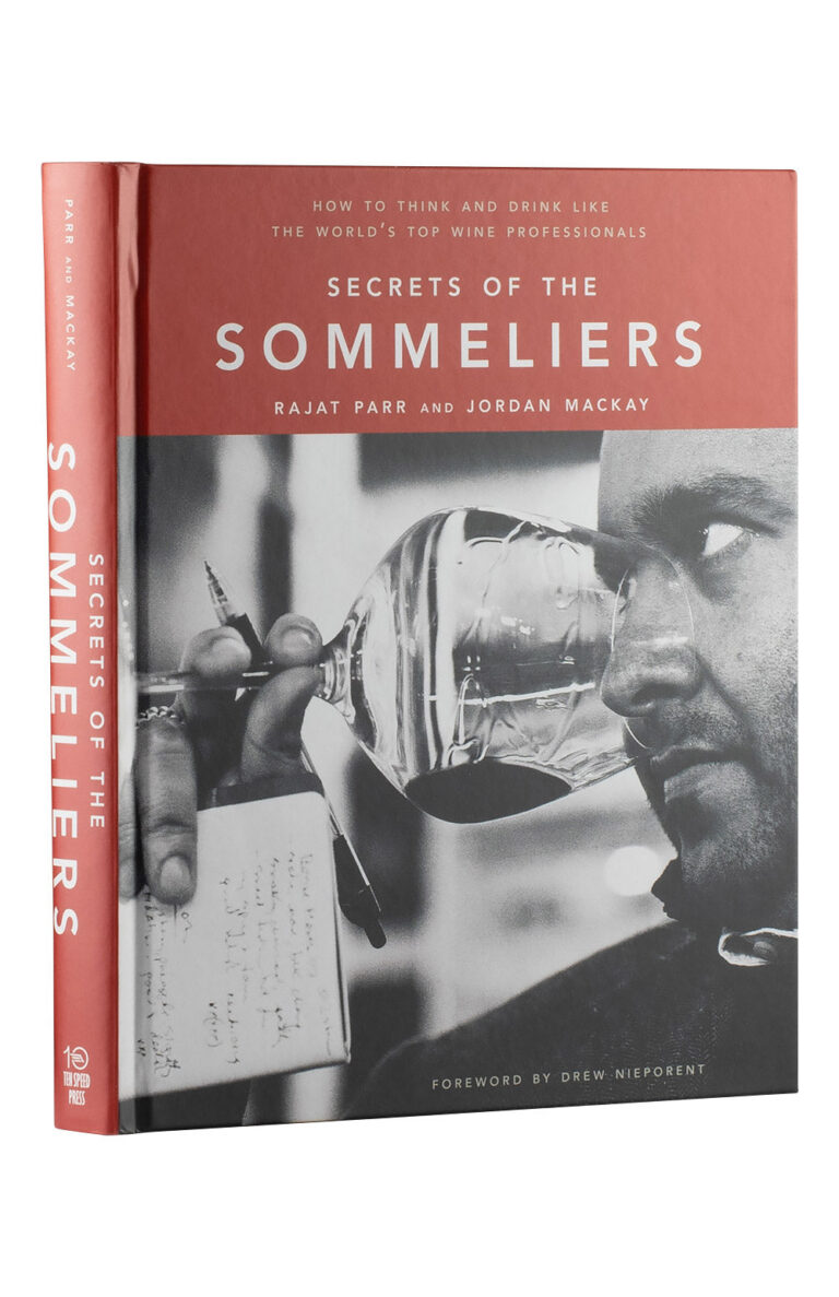 Secrets of the Sommeliers - Rajat Parr and Jordan Mackay Secrets of the Sommeliers - Rajat Parr and Jordan Mackay