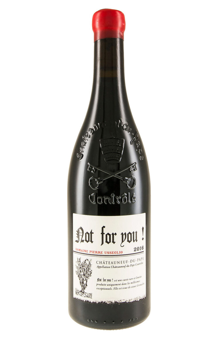 Chateauneuf du Pape Not For You Pierre Usseglio 2016
