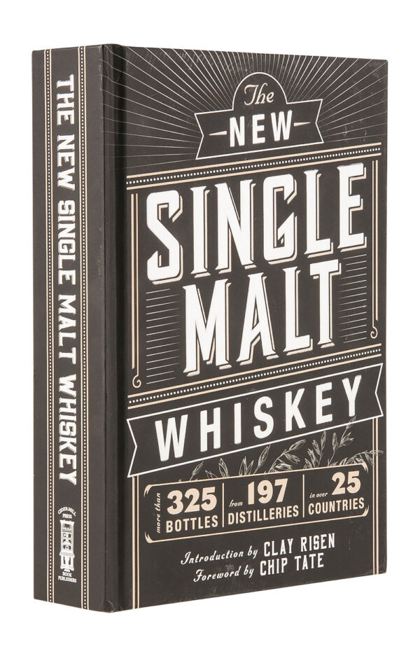 New Single Malt Whisky - Clay Risen and Chip Tate New Single Malt Whisky - Clay Risen and Chip Tate